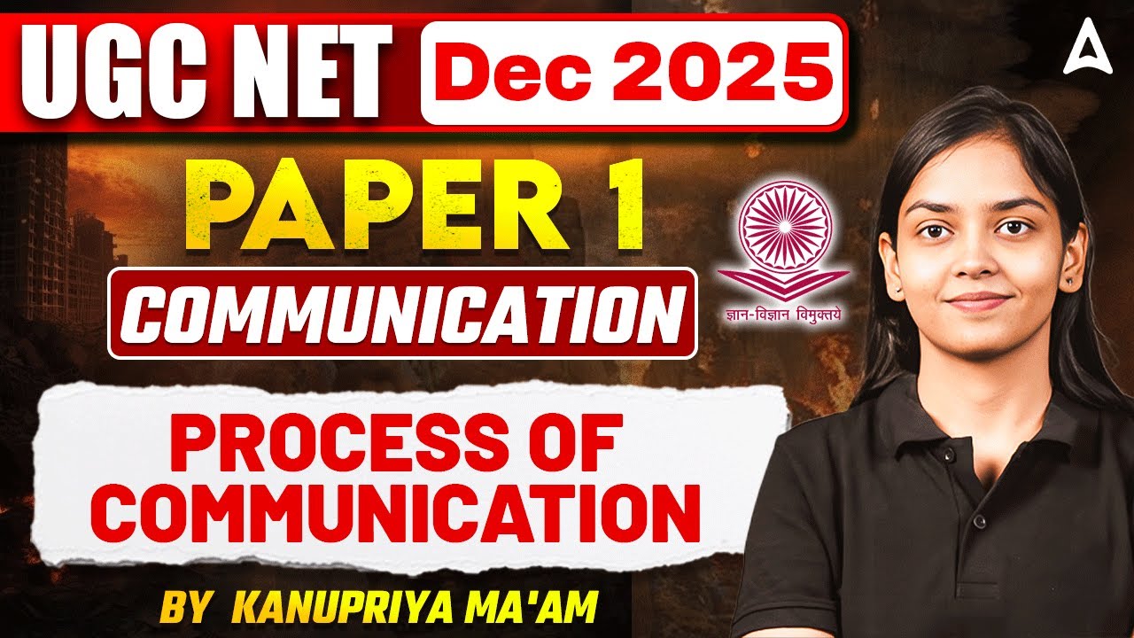 UGC NET Paper 1 Communication | Process of Communication UGC NET Paper 1 By Kanupriya Ma'am