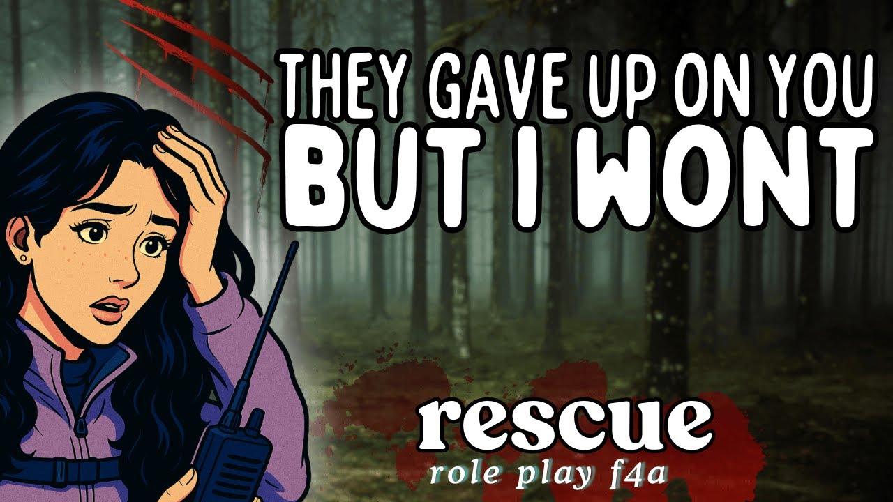 They Gave Up On You...But I Won't | Scary Forest Rescue Roleplay [Injured Listener, Protective, F4A]