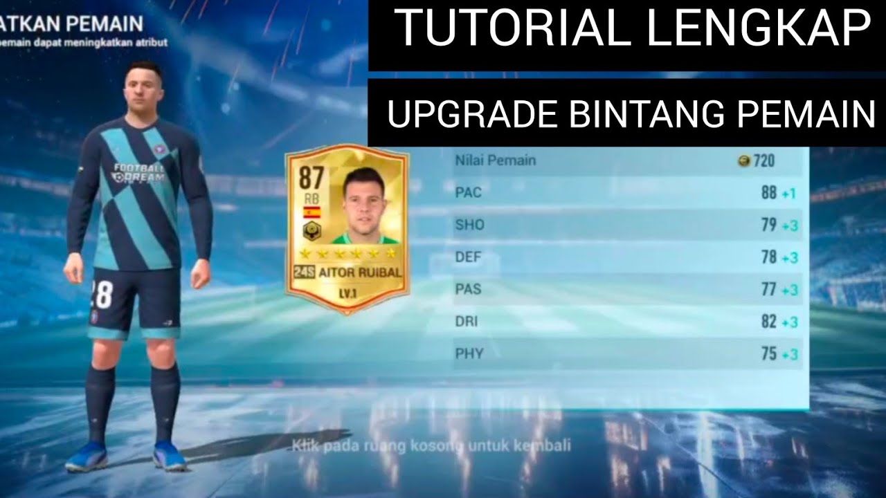 TUTORIAL LENGKAP MENAIK KAN BINTANG PEMAIN DI FOOTBALL DREAM BE A PRO