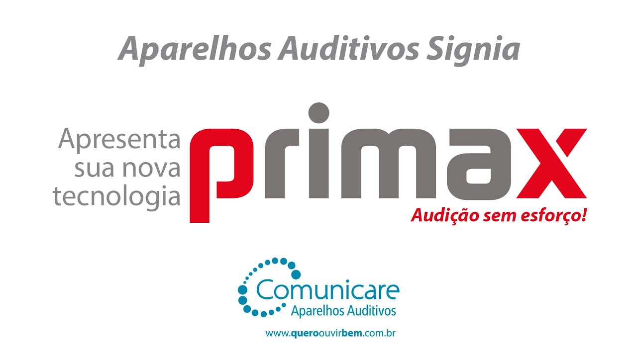 Tecnologia Primax &ndash; Uma audi&ccedil;&atilde;o sem esfor&ccedil;o