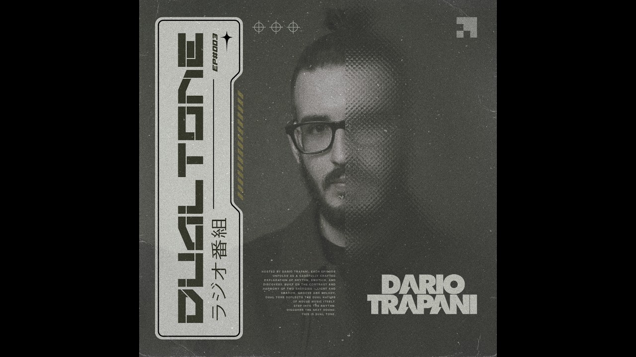 Dario Trapani Presents: Dual/ Tone - ep#003