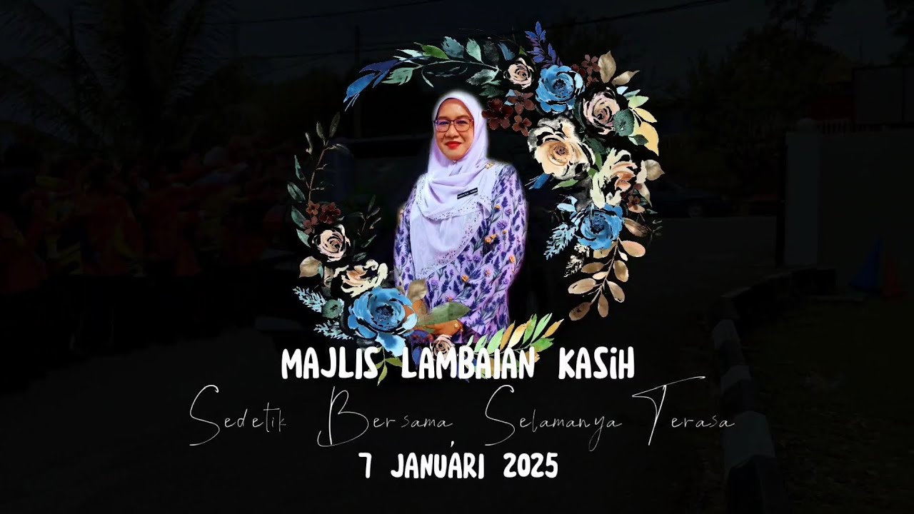 MAJLIS LAMBAIAN KASIH (SEDETIK BERSAMA, SELAMANYA TERASA) - YB MAIDATUL ASMA BINTI SHATIKIN@SADIKIN