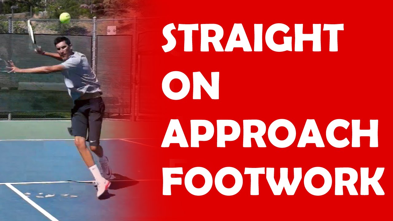 Straight On Short Ball | FOOTWORK FOR APPROACH SHOTS