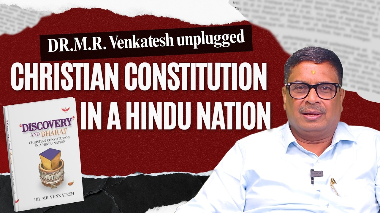 Christian constitution in a Hindu Nation | DR.M.R. Venkatesh unplugged |