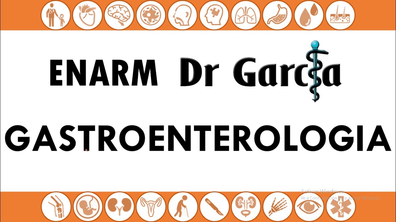 Gastroenterologia para el ENARM || Dr Garcia