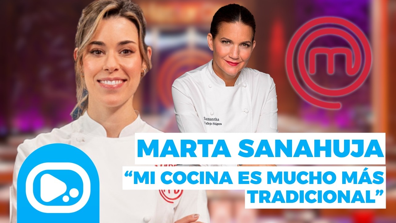 MARTA SANAHUJA, la sustituta de Samantha en MASTERCHEF, en exclusiva: 