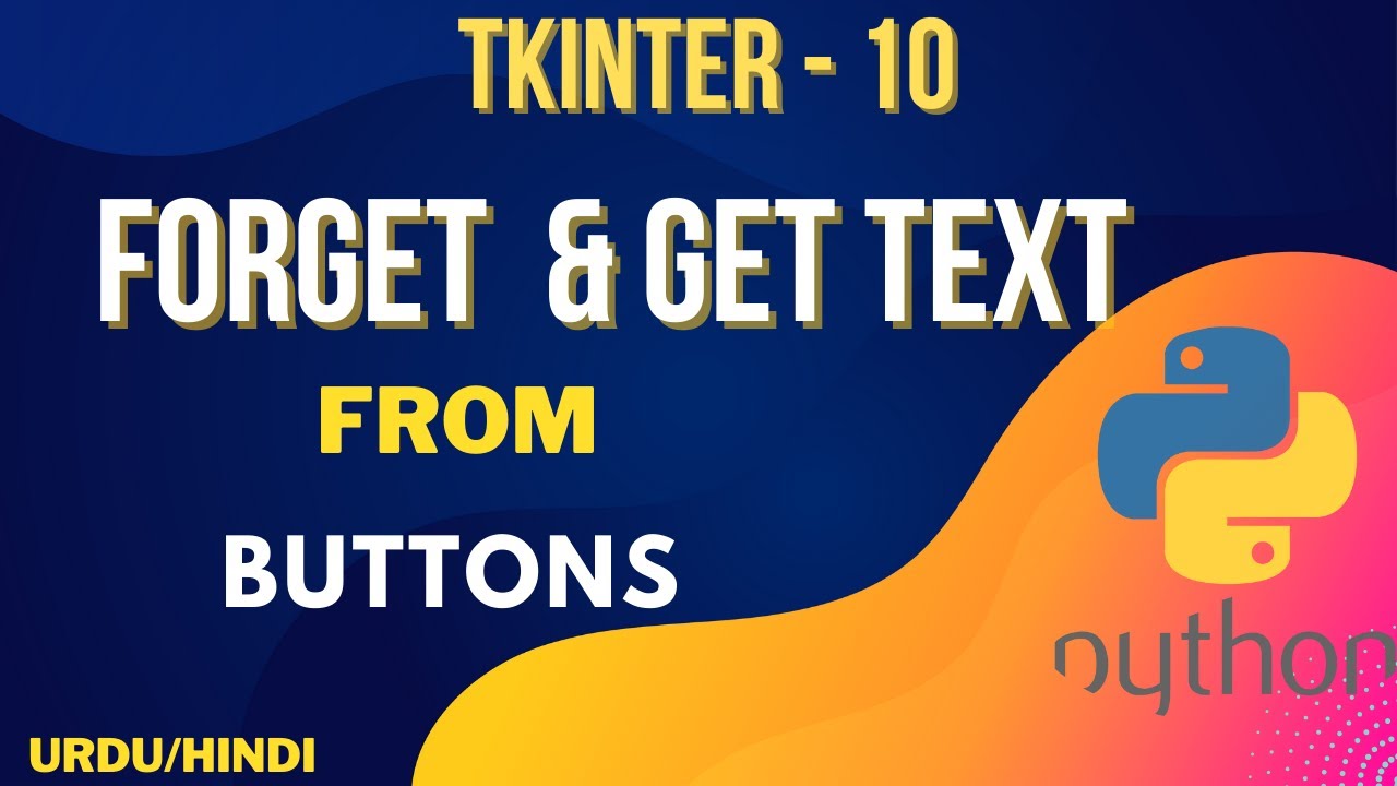 Forget() /Update /Remove /Get Text from Button in tkinter Urdu/Hindi || Jawad Aslam