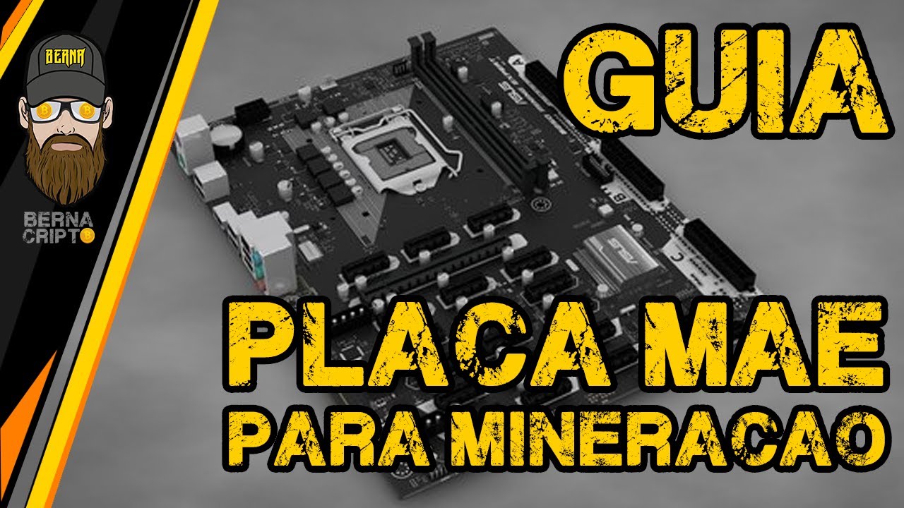GUIA PRA ESCOLHER A MELHOR PLACA MÃE CxB PARA RIG DE MINERAÇÃO EM 2021 - BERNA CRIPTO