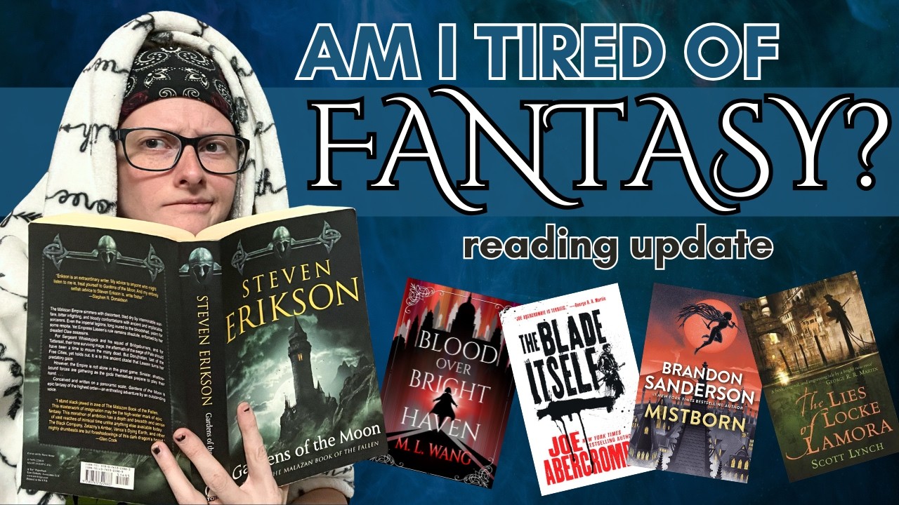 Am I Tired of Fantasy? Ditching My TBR // Reading Update