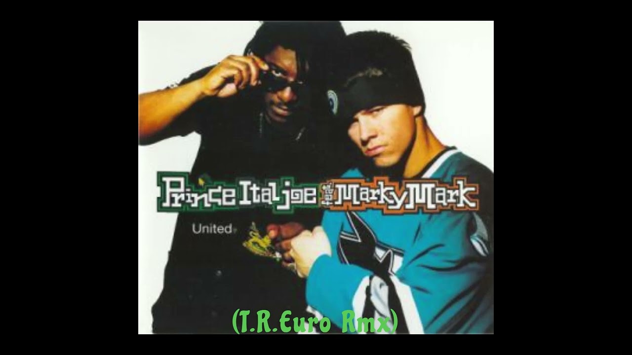 Prince Ital Joe feat.  Marky Mark - United (T.R.Euro Rmx)