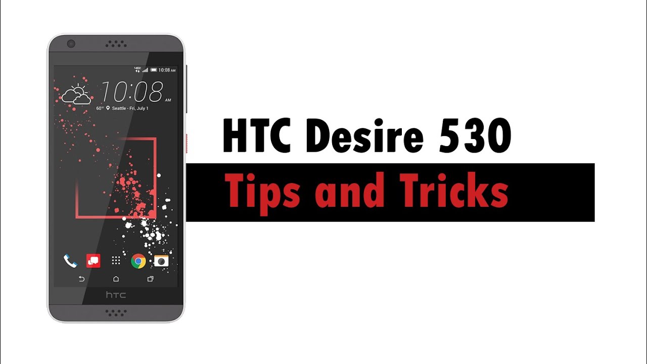 HTC Desire 530 | Tips and Tricks