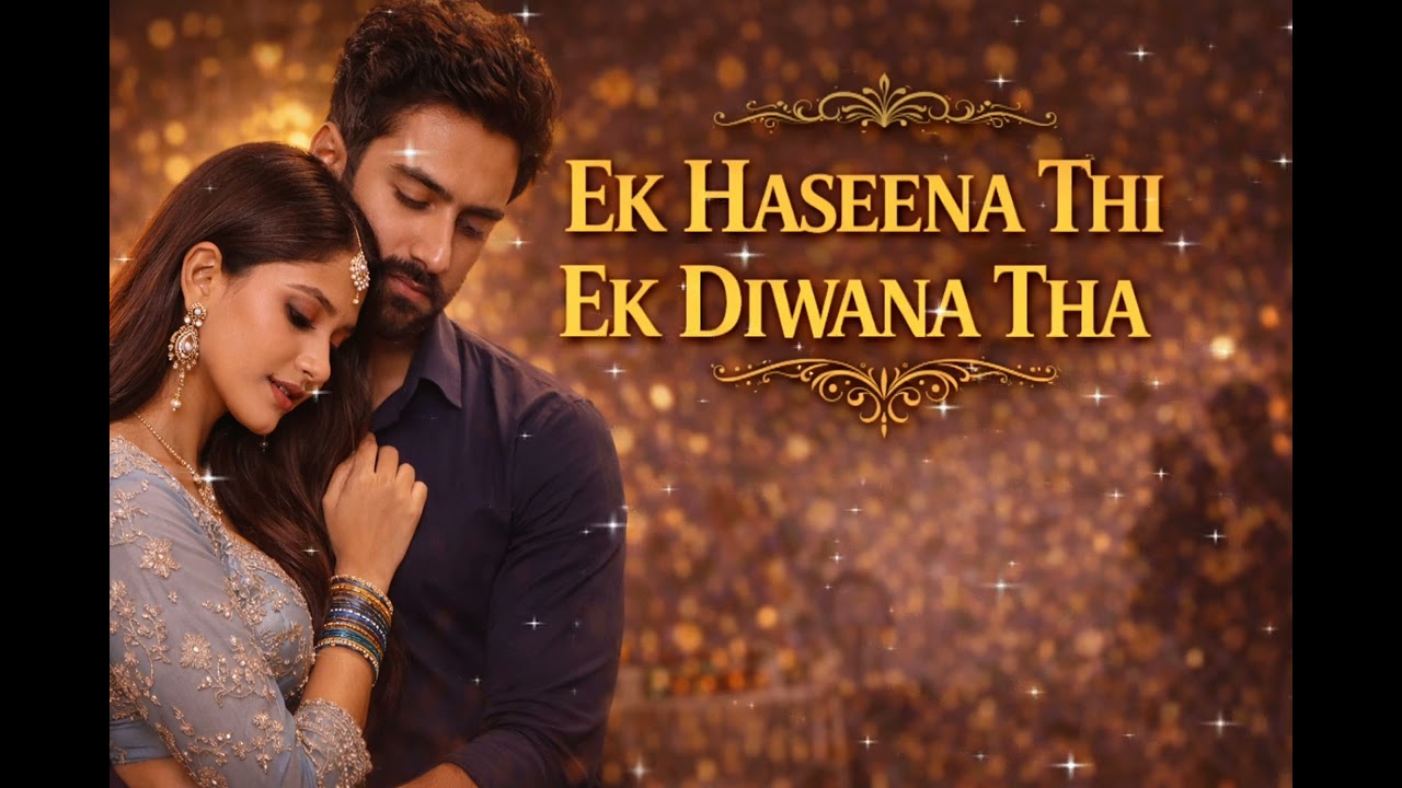 Ek Haseena Thi Ek Diwana Tha | Sad Love Story Song 2026 | Music Vibes Official