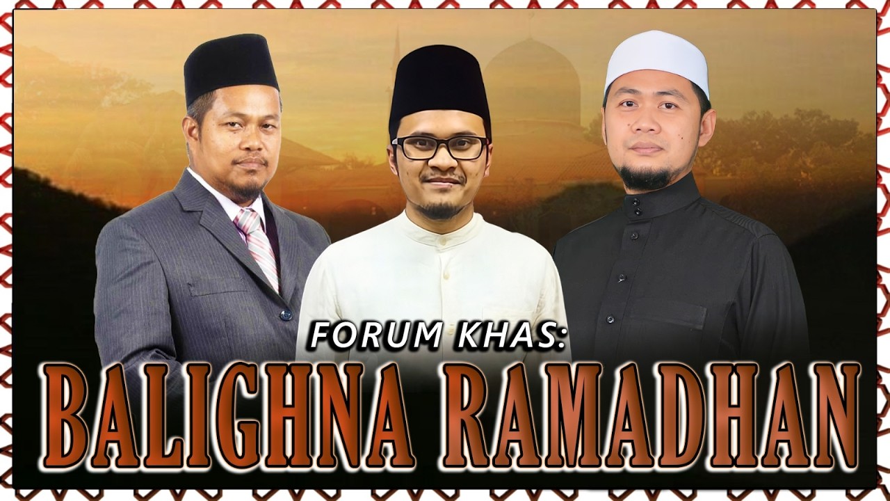 16 Februari 2026 FORUM “BALIGHNA RAMADHAN”