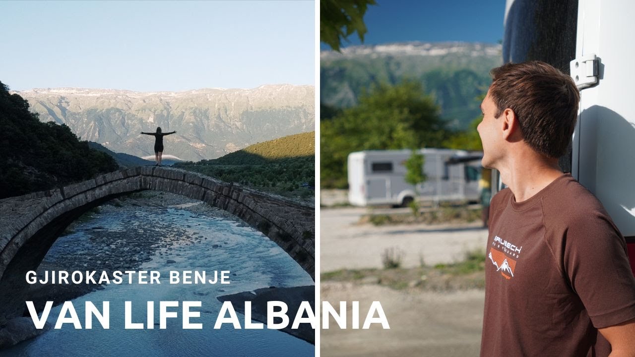 VANLIFE ALBANIA - lokalne smakołyki w Gjirokaster i gorące źródła w Benje