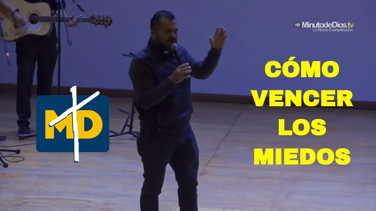C&oacute;mo VENCER los MIEDOS 😨 I Padre Javier Riveros I 🔥 ASAMBLEAS CARISM&Aacute;TICAS 🔥