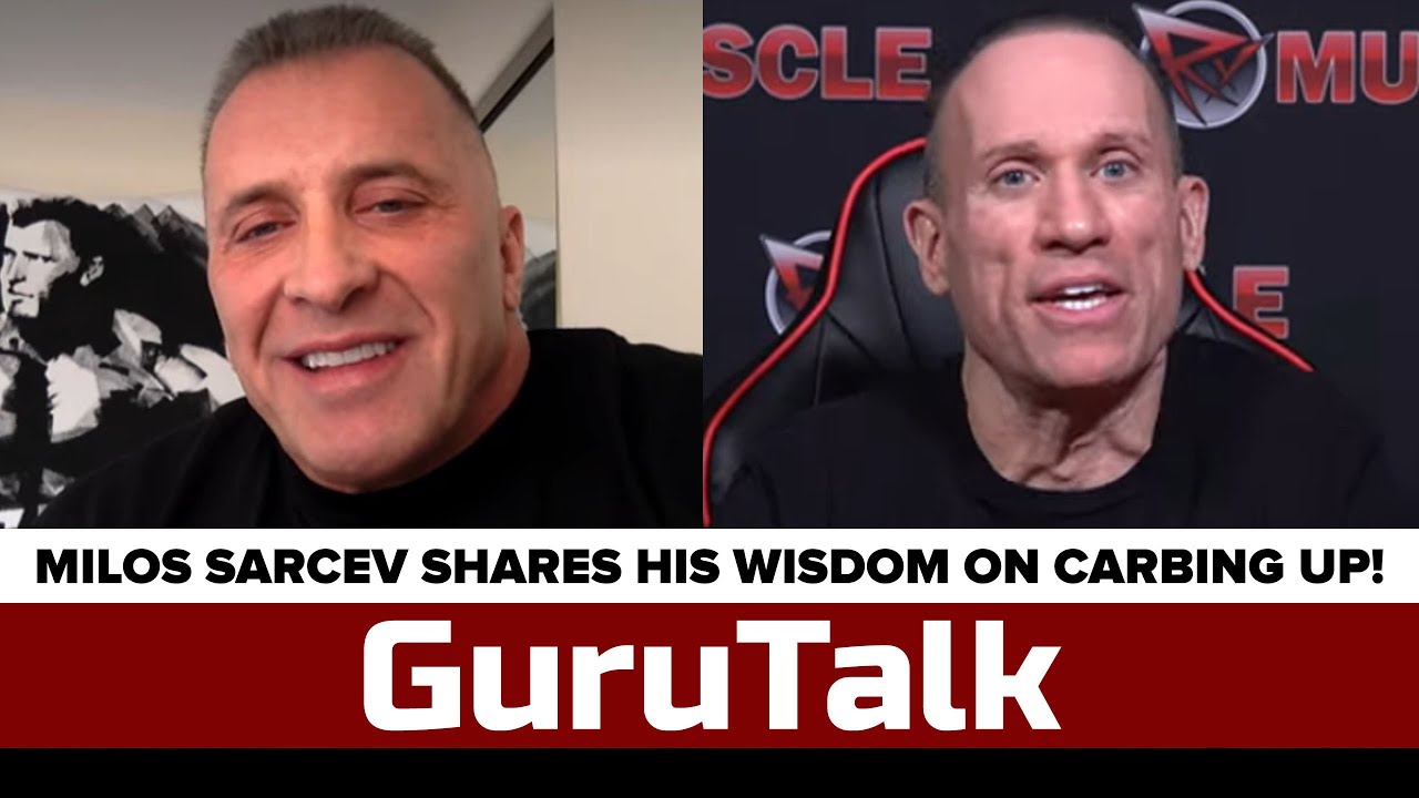 MILOS SARCEV ON CARBING UP! GuruTalk