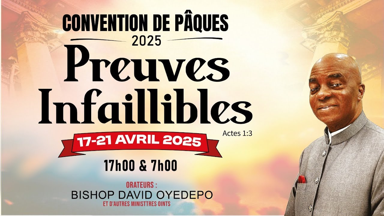Jour 1 - Convention de Pâques 2025 : Preuves Infaillibles - Session d'Ouverture Jeudi 17/04/2025
