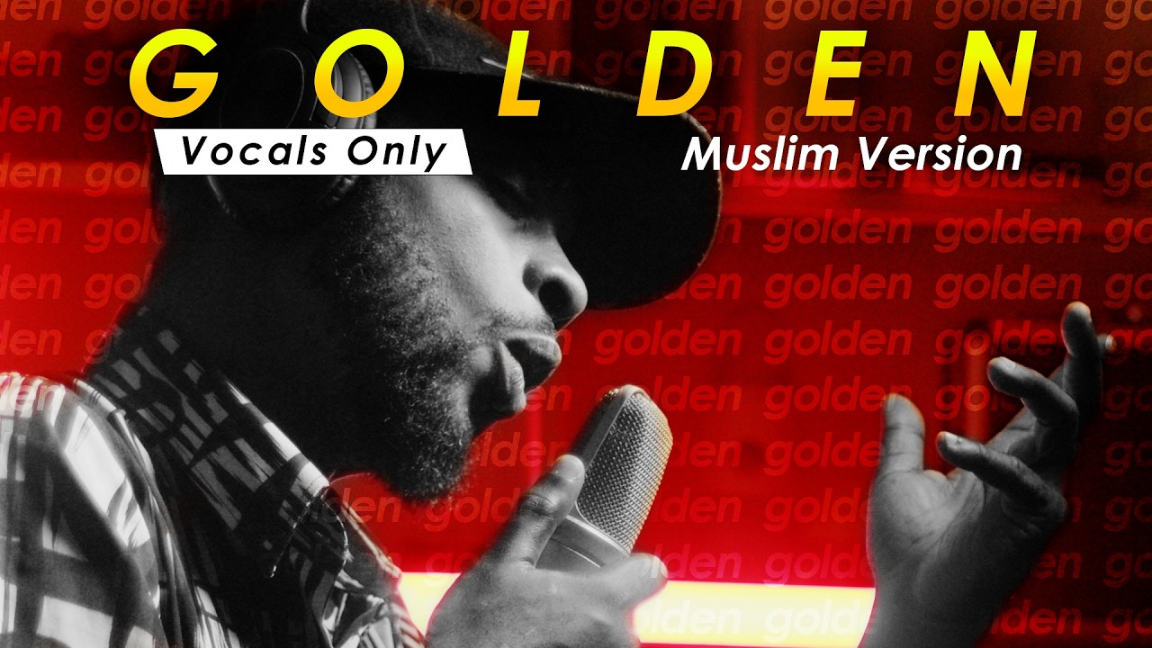 Huntrix - Golden (Muslim Cover) by Rhamzan Days | Vocals Only | KPop Demon Hunters