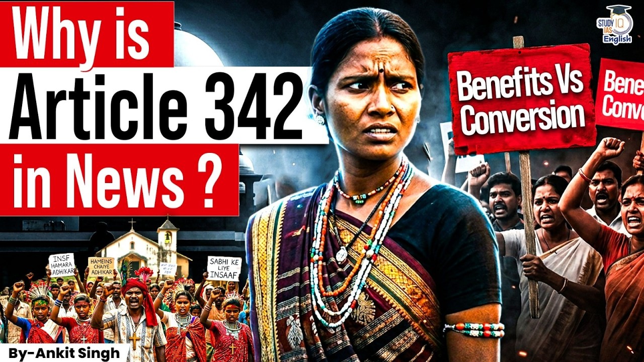 Why is Article 342 in News? | Adivasi Delisting | Religious Conversion | By Ankit Singh | StudyIQ