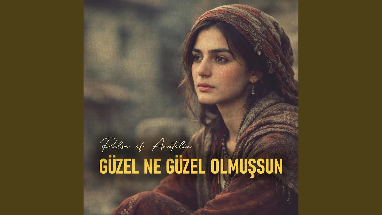 Güzel Ne Güzel Olmuşsun