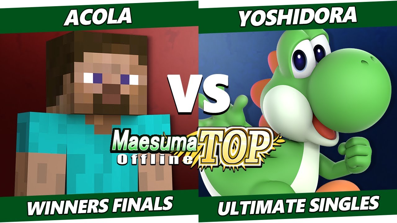MaesumaTOP #10  Winners Finals - Acola (Steve, Pyra Mythra) Vs. Yoshidora (Yoshi) SSBU Ultimate