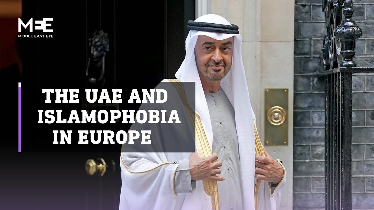 The UAE and Islamaphobia in Europe Part 1