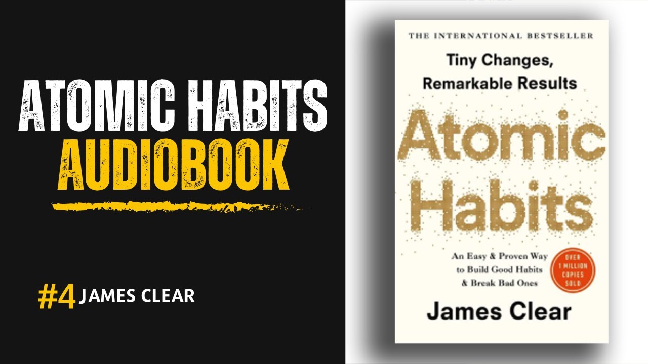 Atomic Habits by James Clear |Full Audiobook |Powerful Guide to Build Success Habits, Break Bad Ones
