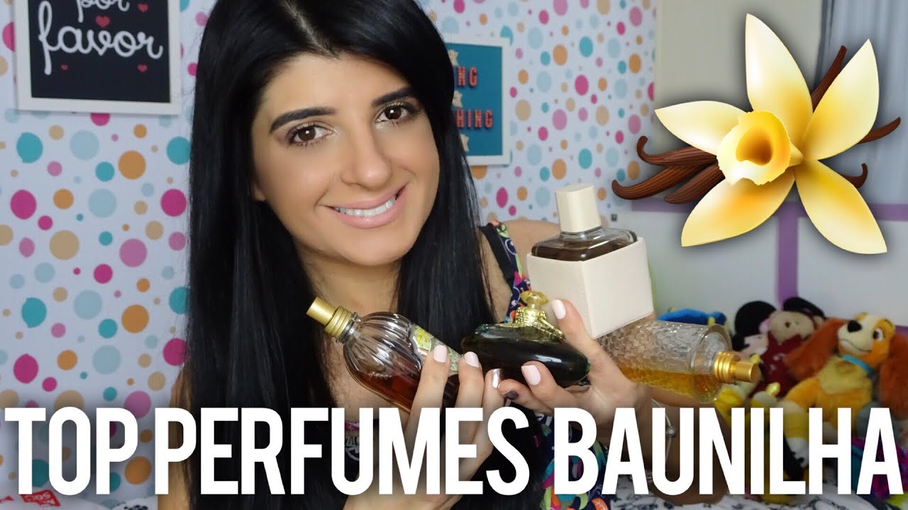 🌼 LISTA DE PERFUMES COM MUITA BAUNILHA!