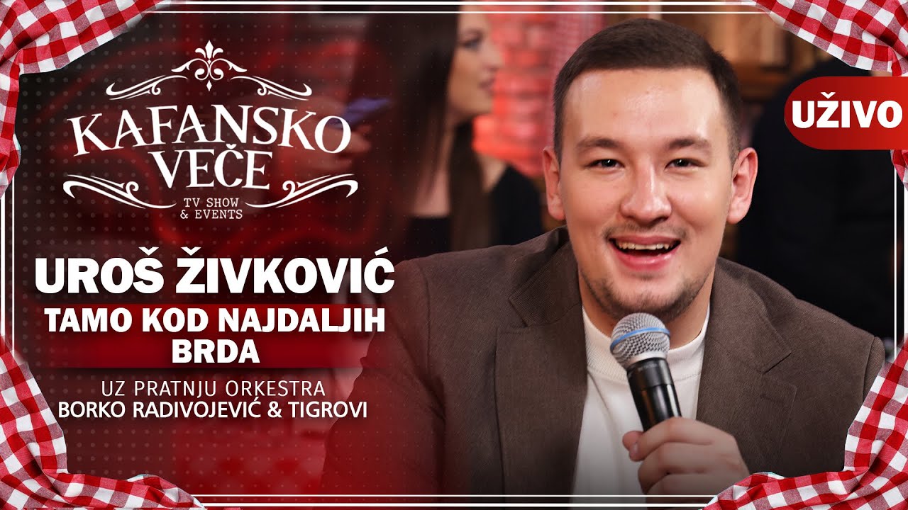 UROS ZIVKOVIC - TAMO KOD NAJDALJIH BRDA I UZIVO (ORK . BORKO RADIVOJEVIC & TIGROVI) I 2022