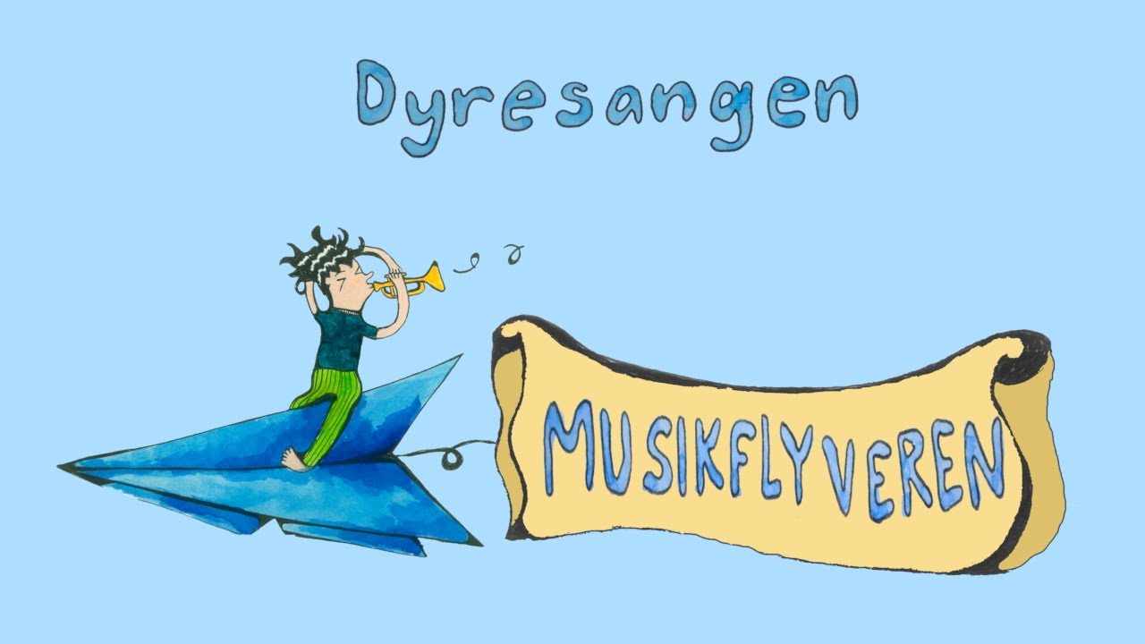 Musikflyveren - Dyresangen / Bevægelsessang / Fagtesang