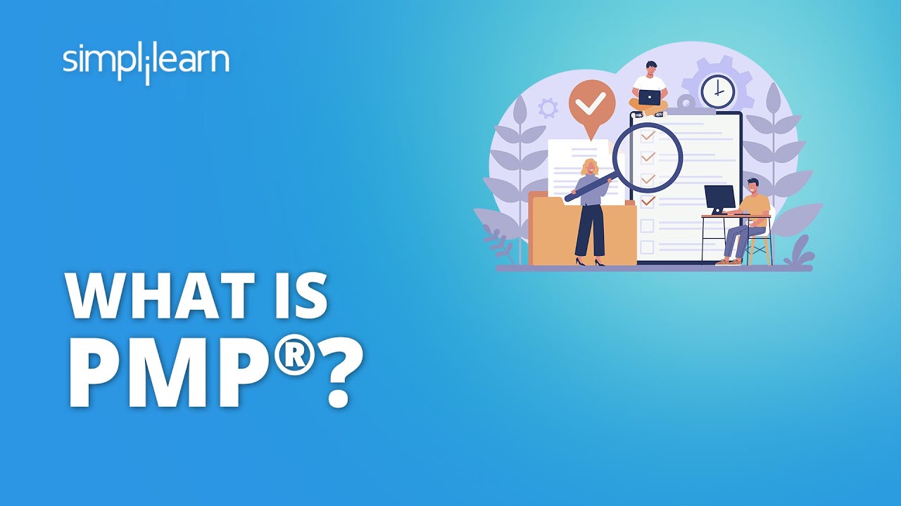 What is PMP&reg; | Project Management Professional | PMP&reg; Certification | Simplilearn