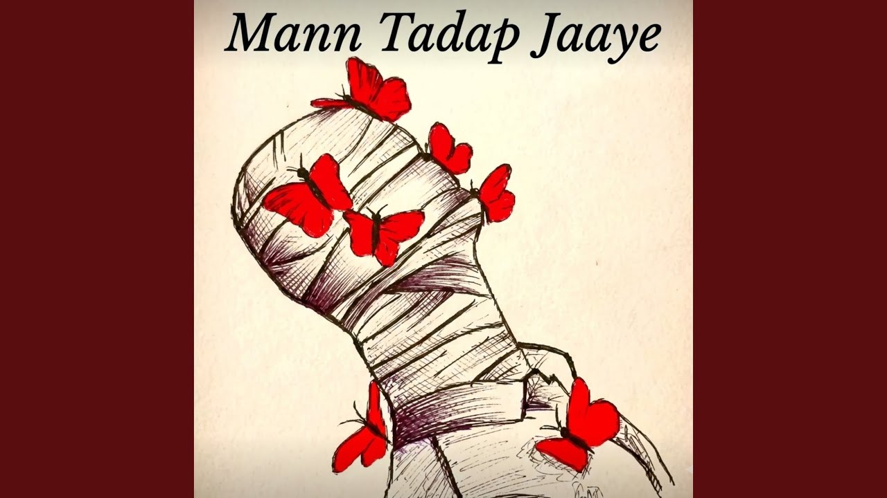 Mann Tadap Jaaye