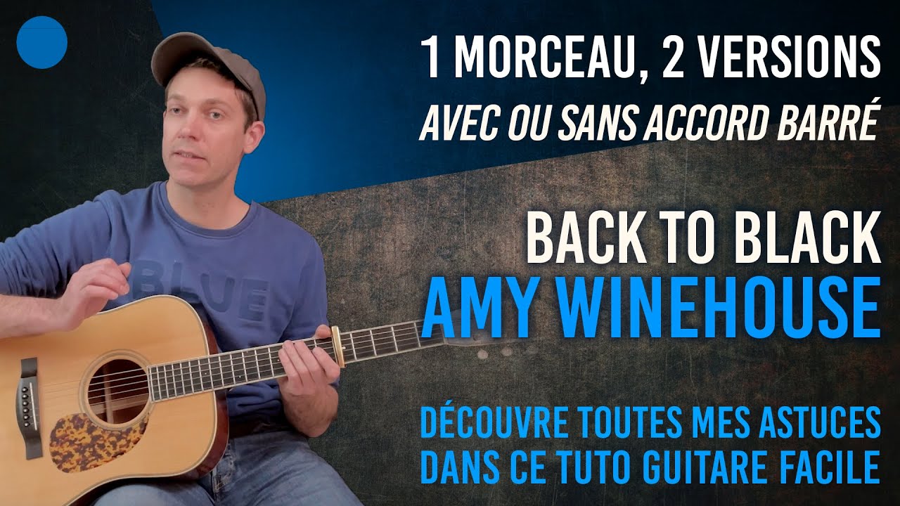 🔵 Amy Winehouse | Back to Black : avec ou sans ACCORDS BARRÉS