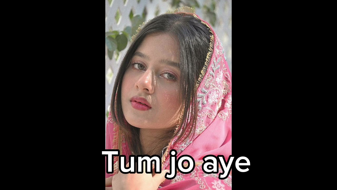 #Tum jo aye song #plese_subscribe#love video#plese #like our #coment 