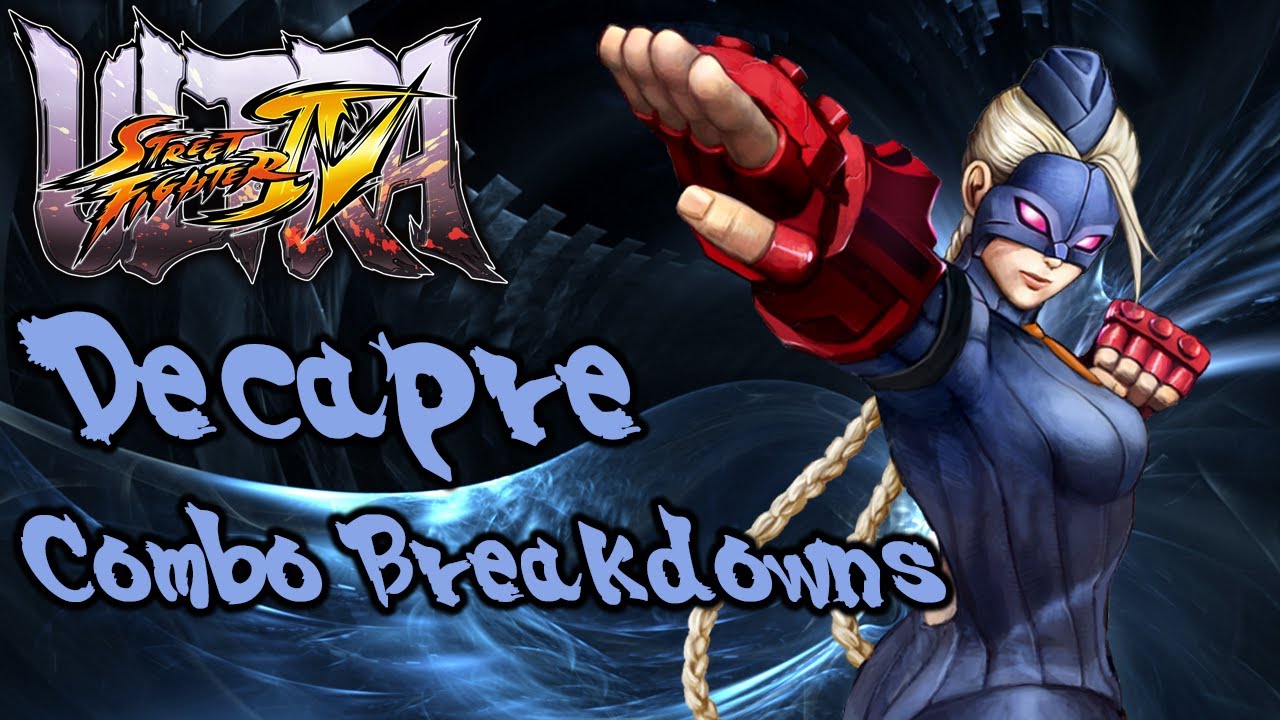 USFIV Combo Breakdowns: Decapre