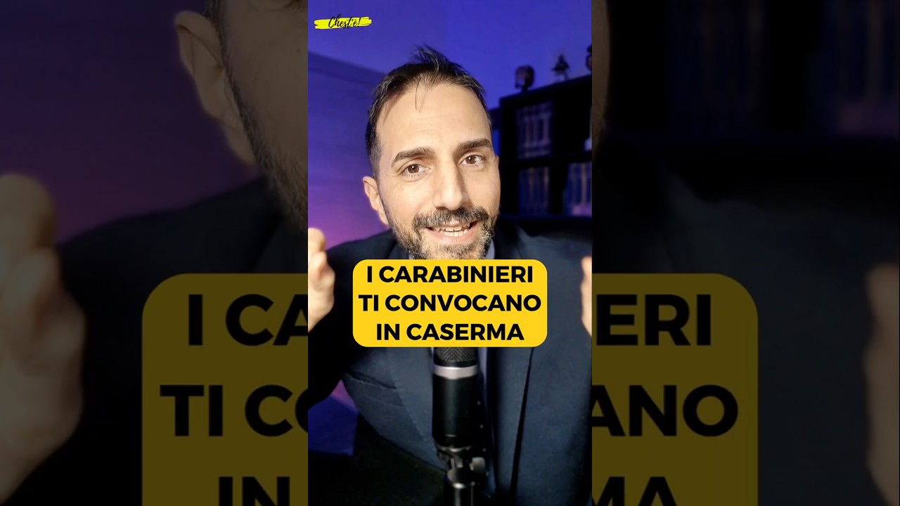 Se il carabinieri ti convocano in caserma quanto devi preoccuparti?