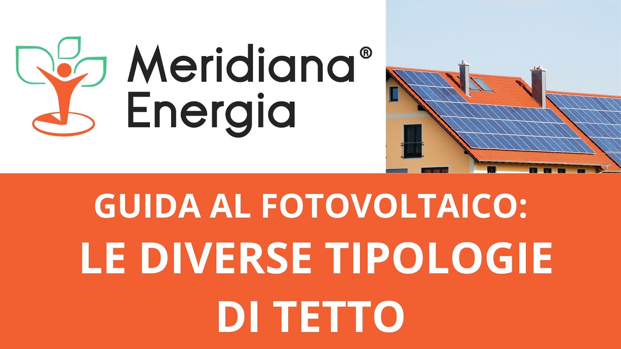 Installazione impianto fotovoltaico: le diverse tipologie di tetto