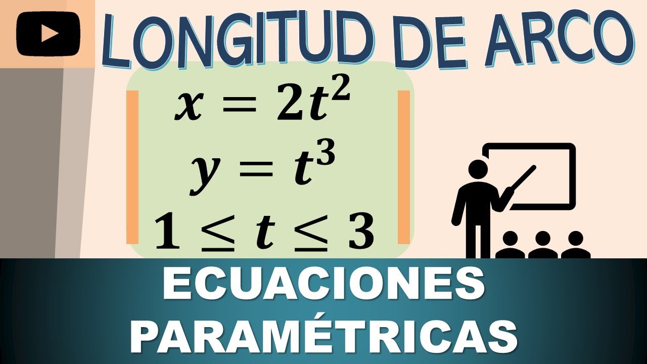 CALCULAR LA LONGITUD DE ARCO DE LA CURVA PARAMÉTRICA