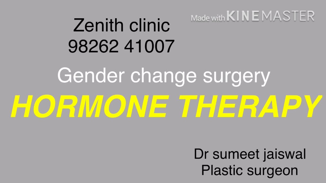 Hormone therapy transgenders /gender change surgery india INDORE BHOPAL LUCKNOW MUMBAI DELHI RAIPUR