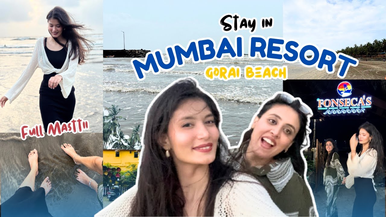 🌴 Weekend Getaway in Mumbai | 🏖️ Gorai Beach Fonseca’s Resort Tour | 👭 Sisters Fun Vlog
