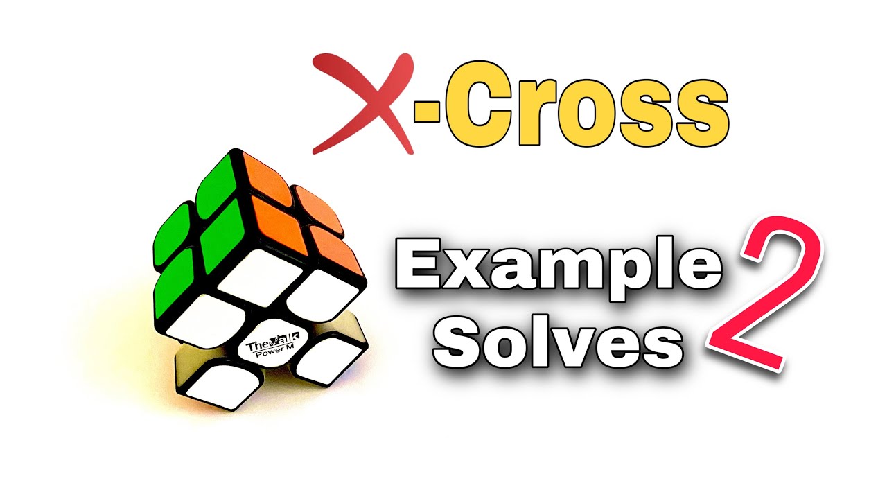 X-cross Example solves #2 | 3X3 CFOP