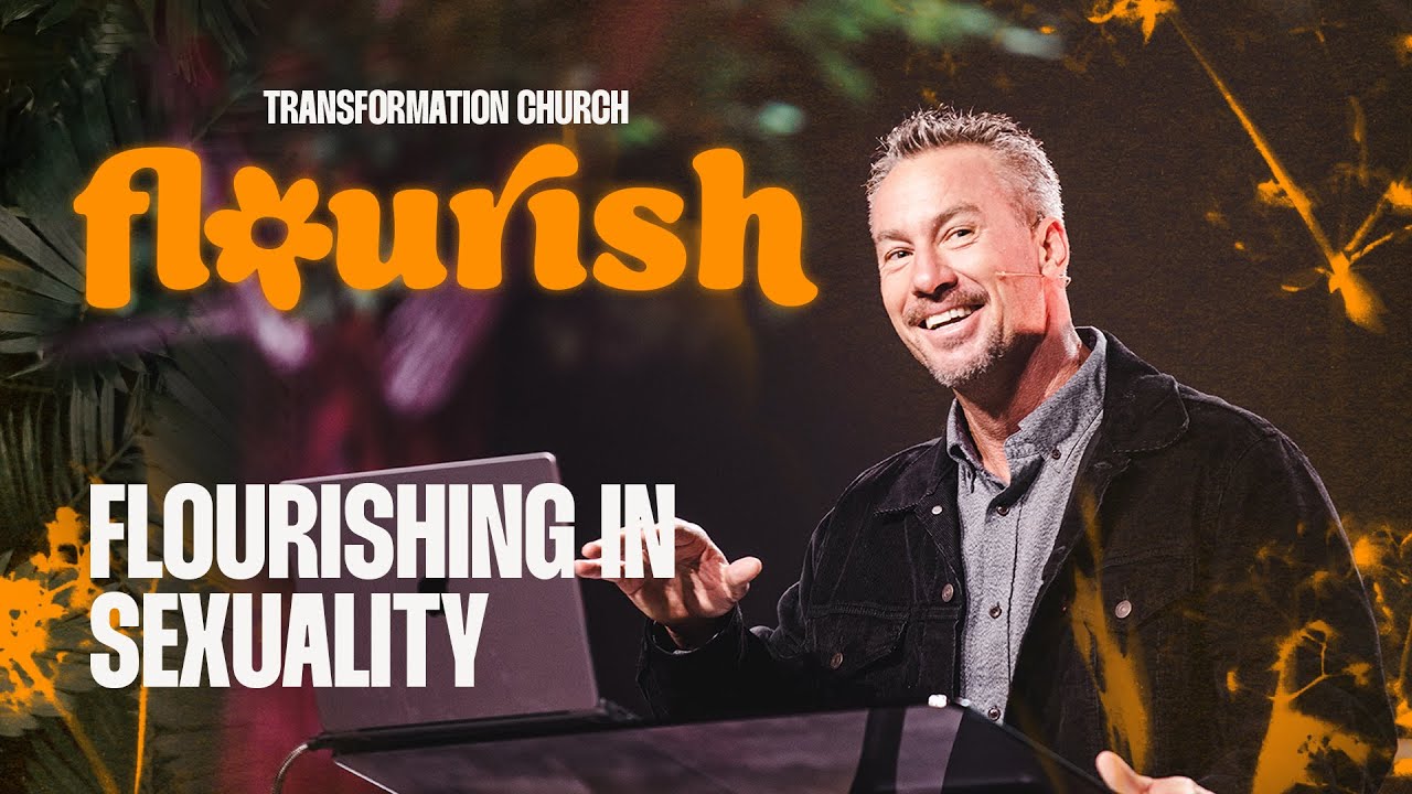 Flourishing in Sexuality | Preston Sprinkle | Transformation Church