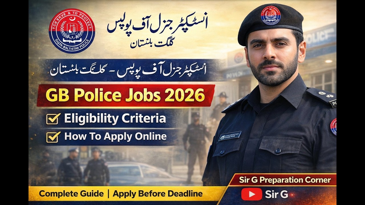 GB Police Jobs 2026 | Eligibility Criteria & How to Apply Online | Gilgit Baltistan Police jobs