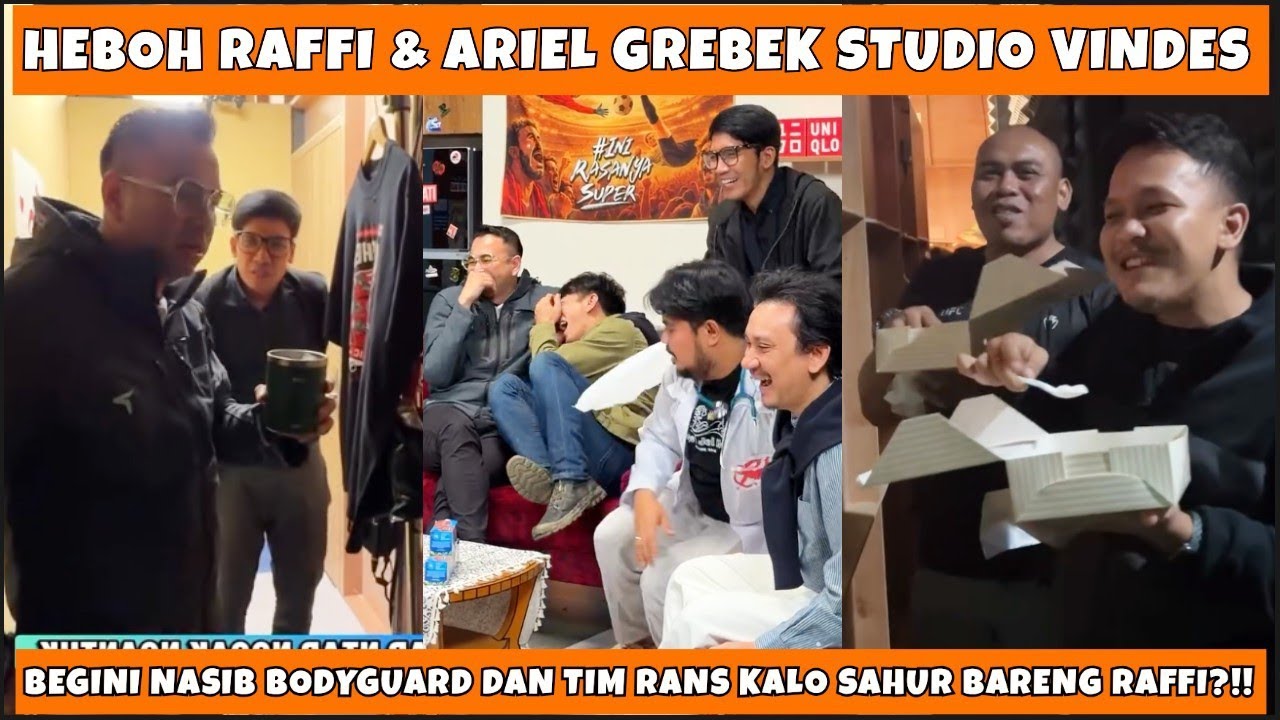 PETCAH RAFFI ARIEL NOAH GREBEK STUDIO VINDES! BEGINI NASIB BODYGUARD &TIM RANS KLO SAHUR BRENG RAFFI
