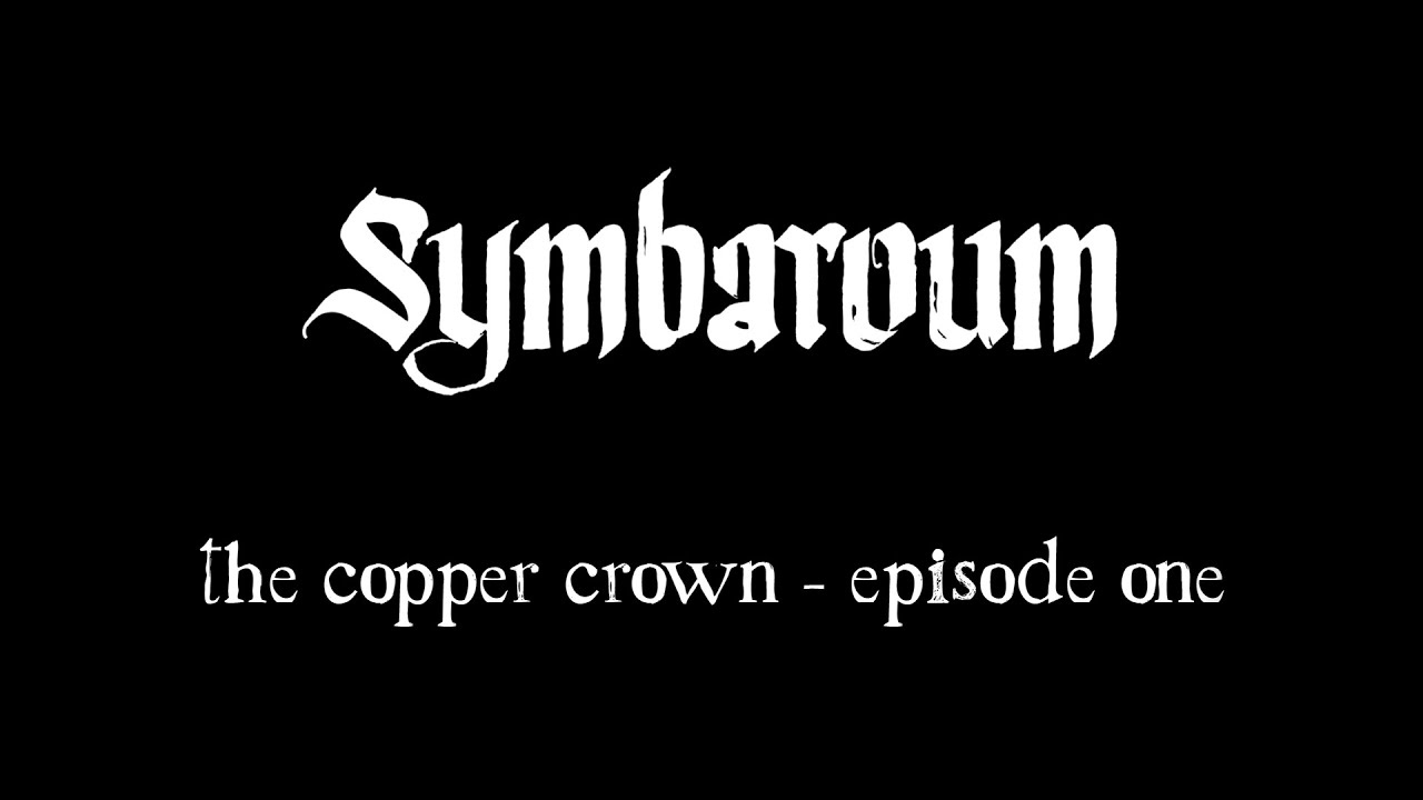 Symbaroum Tabletop RPG - The Copper Crown (Episode One)