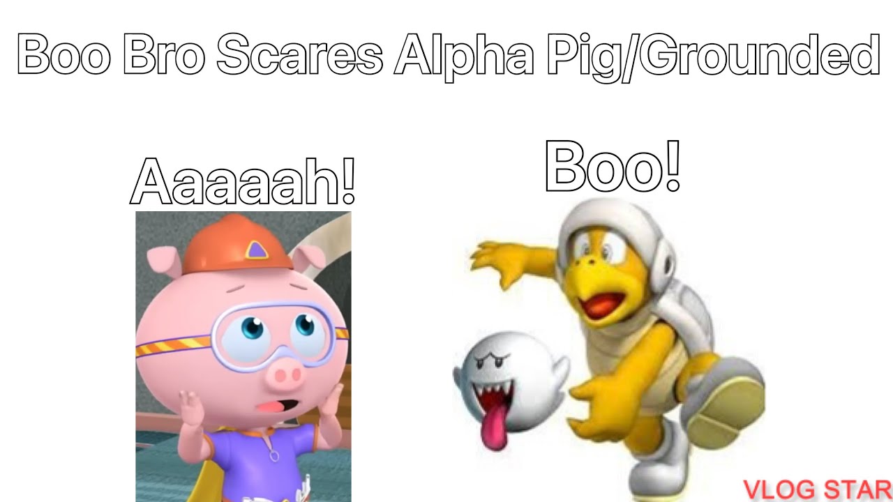 Boo Bro Scares Alpha Pig/Grounded