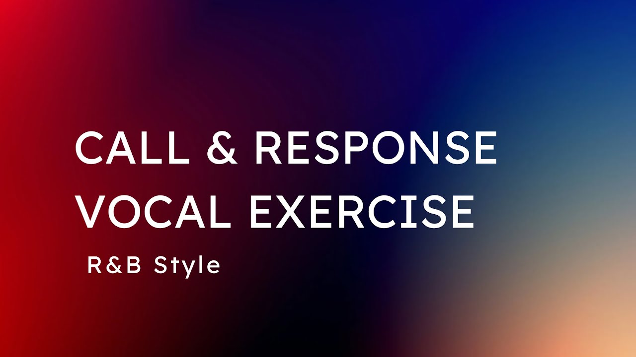 Call & Response Vocal Exercise in R&B Style