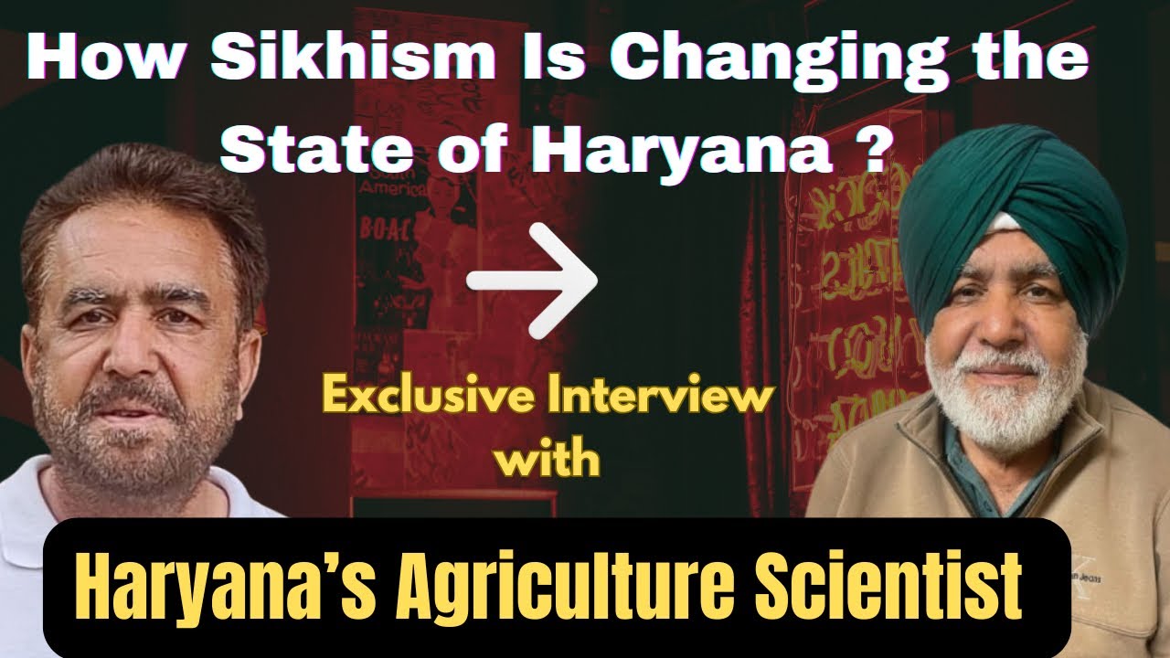 Silent Revolution: How Sikhism Drives Social Change in Haryana | Scientist Explains