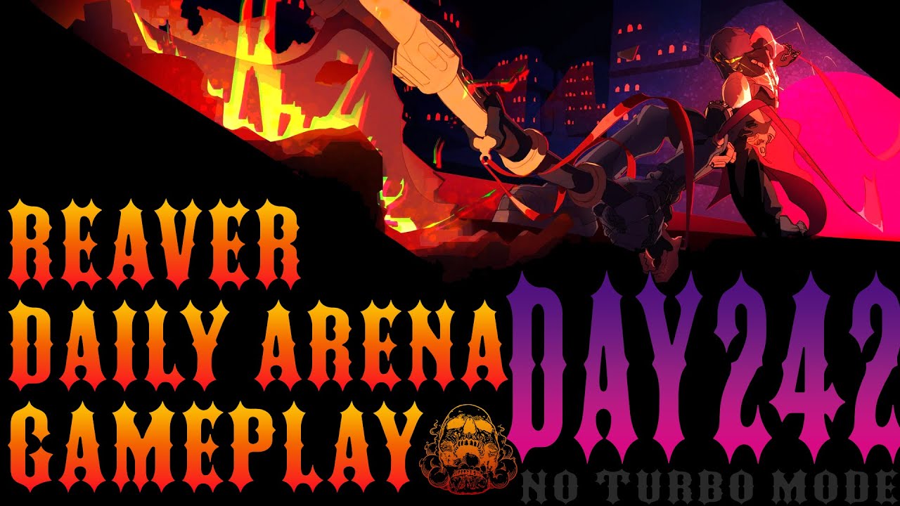 REAVER - Daily Arena Gameplay (Day 242)