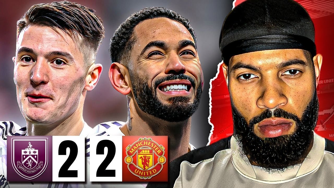 WE HAVE TO WIN THESE GAMES! | BURNLEY 2-2 MANCHESTER UNITED